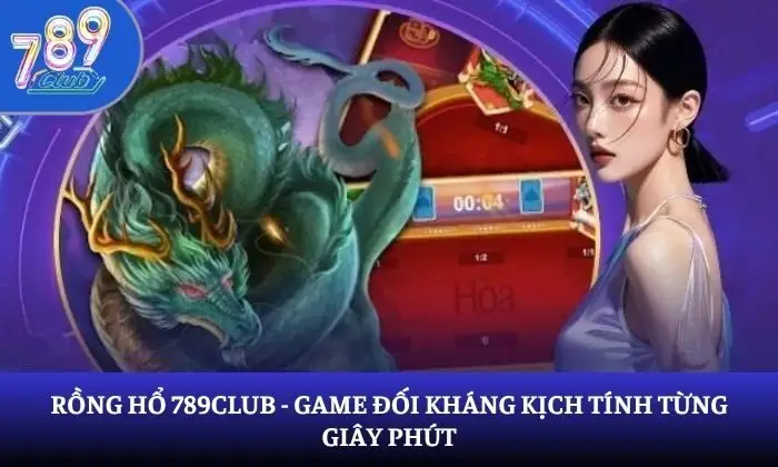 Rồng Hổ 789Club