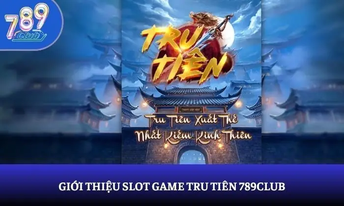 Tru Tiên 789Club