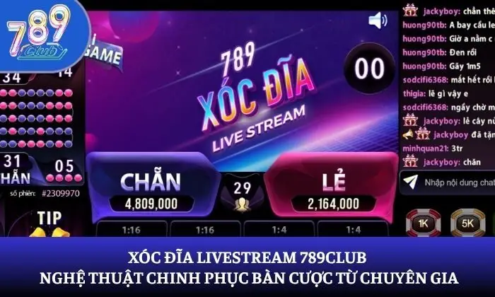 Xóc đĩa livestream 789Club